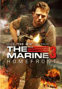 Морской пехотинец: Тыл / The Marine 3: Homefront (2012) фильм скачать через торрент в хорошем качестве