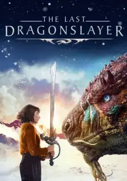 Последний убийца драконов / The Last Dragonslayer (2016) фильм скачать через торрент в хорошем качестве