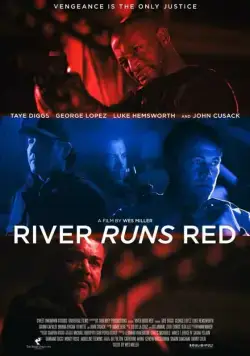 Красная река / River Runs Red (2018) фильм скачать через торрент в хорошем качестве