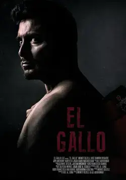 Эль Галло / El Gallo (2018) фильм скачать через торрент в хорошем качестве