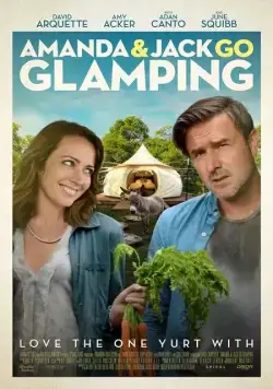 Аманда и Джек отправляются на природу / Amanda & Jack Go Glamping (2017) фильм скачать через торрент в хорошем качестве