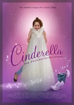 Золушка: Зачарованное начало / Cinderella: The New Beginning (2018) фильм скачать через торрент в хорошем качестве