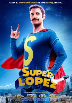 Суперлопес / Superlópez (2018) фильм скачать через торрент в хорошем качестве