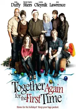 Как в первый раз / Together Again for the First Time (2008) фильм скачать через торрент в хорошем качестве