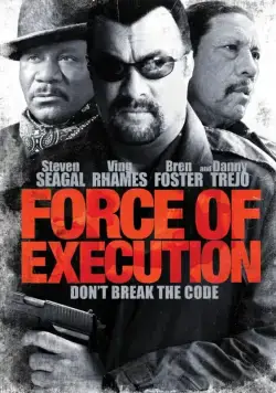 Карательный отряд / Force of Execution (2013) фильм скачать через торрент в хорошем качестве