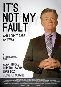 It's Not My Fault and I Don't Care Anyway (2017) фильм скачать через торрент в хорошем качестве