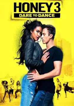 Лапочка 3 / Honey 3: Dare to Dance (2016) фильм скачать через торрент в хорошем качестве