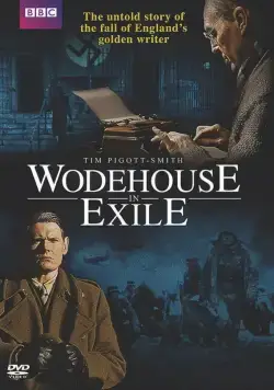 Вудхаус в изгнании / Wodehouse in Exile (2013) фильм скачать через торрент в хорошем качестве