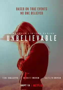 Невероятное / Unbelievable (2019) сериал скачать через торрент в хорошем качестве