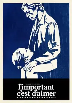 Скачать Главное — любить / L'important c'est d'aimer (1974) фильм через торрент на русском