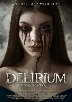 Делириум / Delirium (2018) фильм скачать через торрент в хорошем качестве