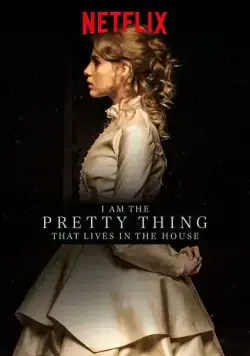 Я прелесть, живущая в доме / I Am the Pretty Thing That Lives in the House (2016) фильм скачать через торрент в хорошем качестве