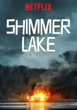 Озеро Шиммер / Shimmer Lake (2017) фильм скачать через торрент в хорошем качестве