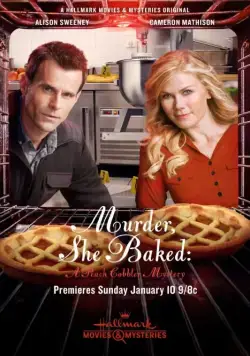Она испекла убийство: Загадка персикового пирога / Murder, She Baked: A Peach Cobbler Mystery (2016) фильм скачать через торрент в хорошем качестве