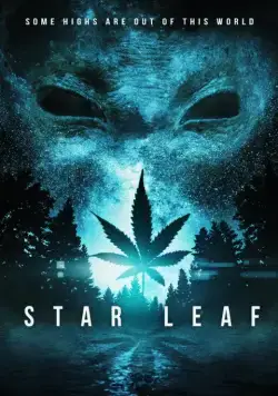 Звездная травка / Star Leaf (2015) фильм скачать через торрент в хорошем качестве