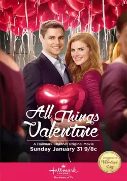 Все о дне святого Валентина / All Things Valentine (2016) фильм скачать через торрент в хорошем качестве