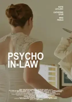 Теща-психопат / Psycho In-Law (2017) фильм скачать через торрент в хорошем качестве