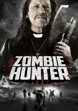 Охотник на зомби / Zombie Hunter (2013) фильм скачать через торрент в хорошем качестве