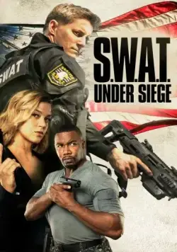Спецназ: В осаде / S.W.A.T.: Under Siege (2017) фильм скачать через торрент в хорошем качестве