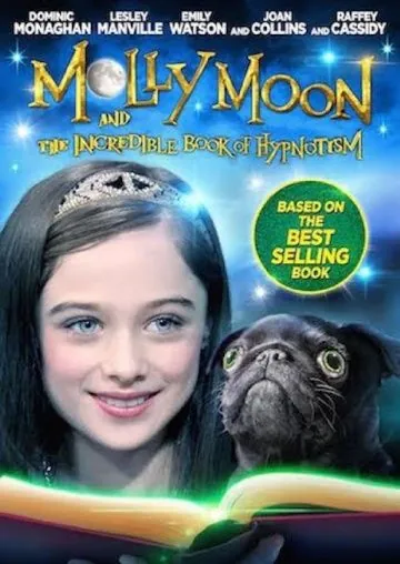 Молли Мун и волшебная книга гипноза / Molly Moon and the Incredible Book of Hypnotism (2015) фильм скачать через торрент в хорошем качестве