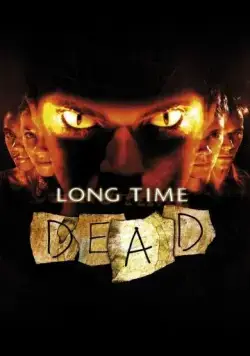 Долгая смерть / Long Time Dead (2002) фильм скачать через торрент в хорошем качестве