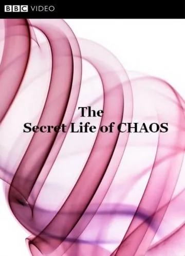 BBC: Тайная жизнь хаоса / The Secret Life of Chaos (2010) сериал скачать через торрент в хорошем качестве