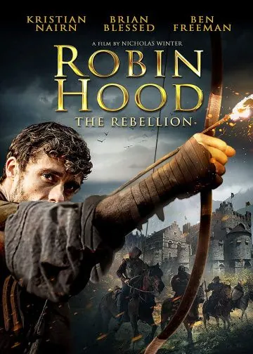 Робин Гуд: Восстание / Robin Hood: The Rebellion (2018) фильм скачать через торрент в хорошем качестве