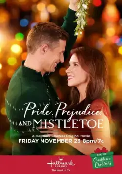 Гордость, предубеждение и омела / Pride, Prejudice, and Mistletoe (2018) фильм скачать через торрент в хорошем качестве