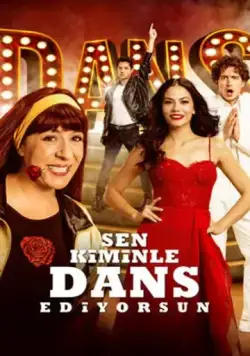 С кем ты танцуешь? / Sen Kiminle Dans Ediyorsun? (2017) фильм скачать через торрент в хорошем качестве