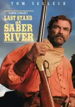 Последняя битва на Сабельной реке / Last Stand at Saber River (1997) фильм скачать через торрент в хорошем качестве