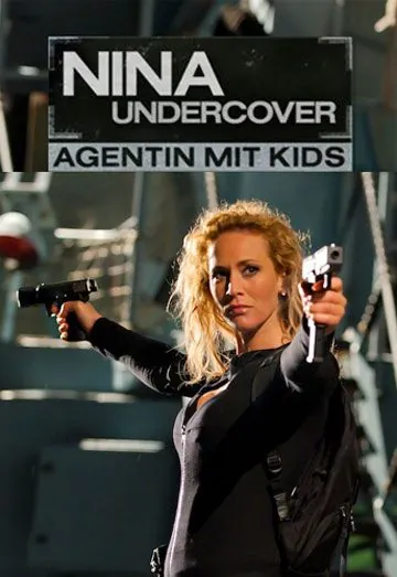 Моя супермама / Nina Undercover - Agentin mit Kids (2011) фильм скачать через торрент в хорошем качестве