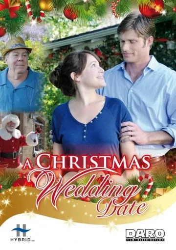 Рождественская свадьба / A Christmas Wedding Date (2012) фильм скачать через торрент в хорошем качестве