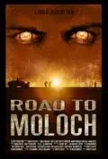 Дорога к Молоху / Road to Moloch (2009) фильм скачать через торрент в хорошем качестве