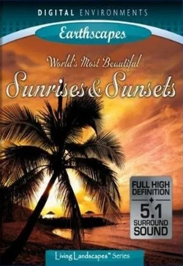 Самые красивые рассветы и закаты / World's Most Beautiful Sunrises (2009) фильм скачать через торрент в хорошем качестве