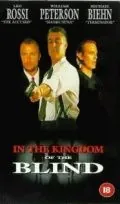 Королевство слепых / In the Kingdom of the Blind, the Man with One Eye Is King (1995) фильм скачать через торрент в хорошем качестве