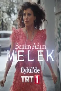 Меня зовут Мелек / Benim Adim Melek (2019) сериал скачать через торрент в хорошем качестве