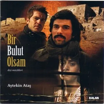 Если бы я стал облаком / Bir Bulut Olsam (2005) сериал скачать через торрент в хорошем качестве