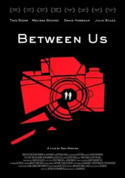 Между нами / Between Us (2012) фильм скачать через торрент в хорошем качестве