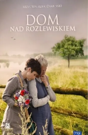 Дом у озера / Dom nad rozlewiskiem (2009) сериал скачать через торрент в хорошем качестве