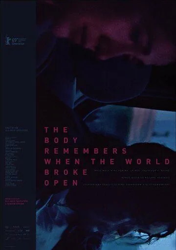 Тело помнит, когда мир развалился / The Body Remembers When the World Broke Open (2019) фильм скачать через торрент в хорошем качестве
