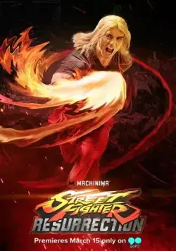 Уличный боец: Воскрешение / Street Fighter: Resurrection (2016) сериал скачать через торрент в хорошем качестве