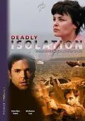 Смертельная изоляция / Deadly Isolation (2005) фильм скачать через торрент в хорошем качестве