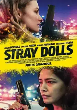 Бездомные куклы / Stray Dolls (2019) фильм скачать через торрент в хорошем качестве