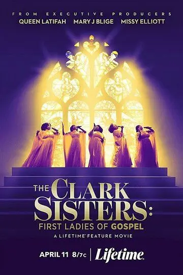 Кларк систерс: Первые дамы в христианском чарте / The Clark Sisters: First Ladies of Gospel (2020) фильм скачать через торрент в хорошем качестве