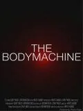 Скачать Механизм тела / The Body Machine (2008) фильм через торрент на русском
