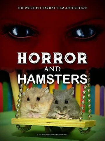 Ужас и хомячки / Horror and Hamsters (2018) фильм скачать через торрент в хорошем качестве