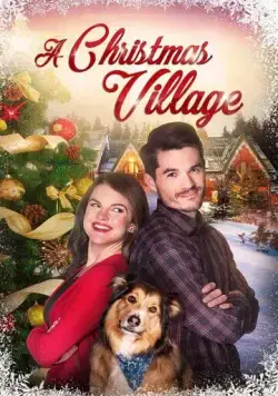 Рождественская деревенька / A Christmas Village (2018) фильм скачать через торрент в хорошем качестве