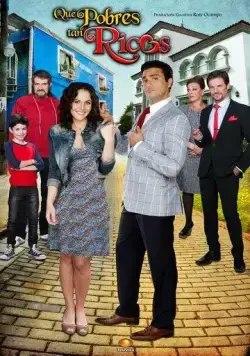 Какие же богатые эти бедные / Qué pobres tan ricos (2013) сериал скачать через торрент в хорошем качестве