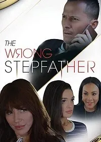 Неподходящий отчим / The Wrong Stepfather (2020) фильм скачать через торрент в хорошем качестве