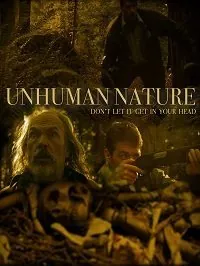 Нечеловеческая природа / Unhuman Nature (2018) фильм скачать через торрент в хорошем качестве